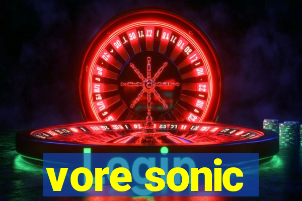 vore sonic